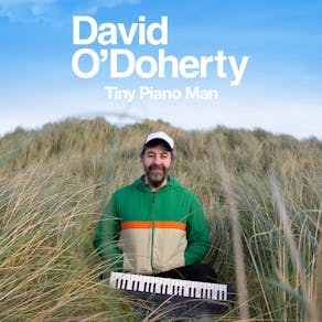 David O'Doherty: Tiny Piano Man