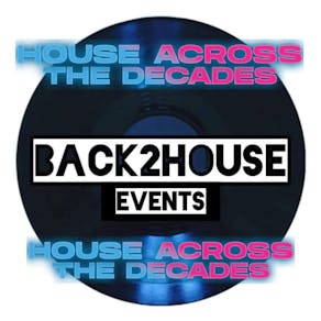 Back2House Events Presents - House Across The Decades 7