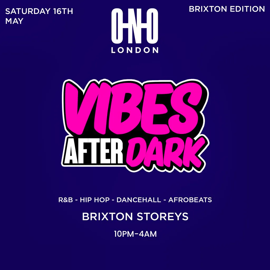 Vibes After Dark - Brixton Edition (Free B4 11PM With A Ticket) at Brixton Storeys