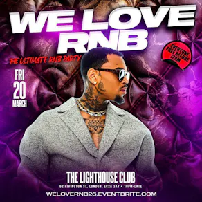 WE LOVE RNB - The Ultimate RNB Party - Everyone Free Before 12AM