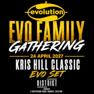 EVO Family Gathering with KRIS HILL at District Cardiff