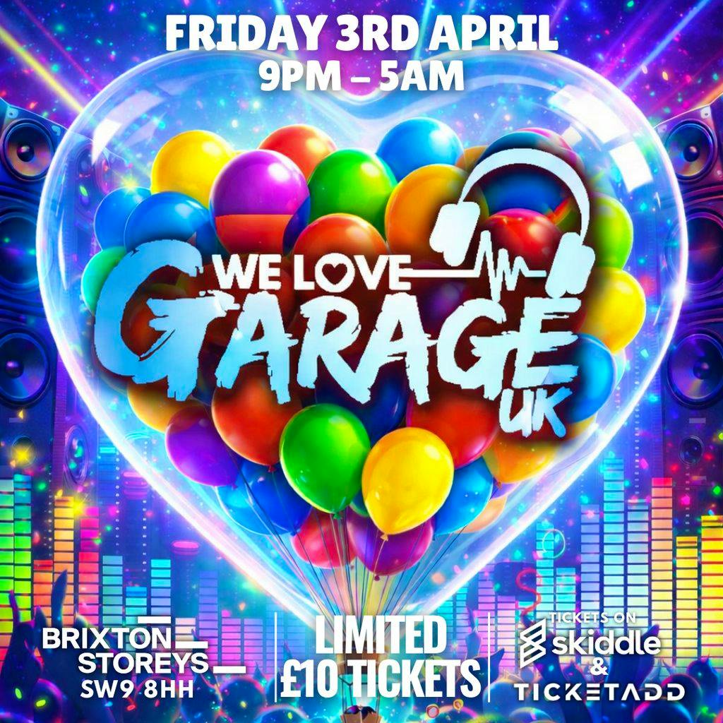 We Love Garage Uk at Brixton Storeys