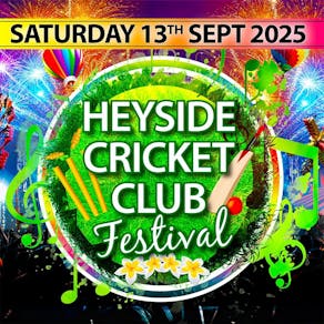 Heyside Cricket Club Festival 2025