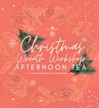 Christmas Wreath Workshop & Afternoon Tea