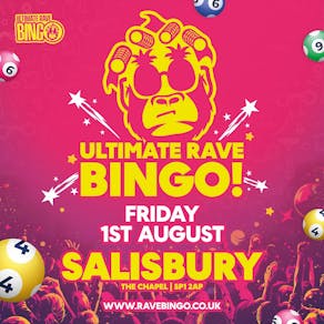 Ultimate  Rave Bingo // Salisbury // Friday 1st August