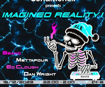 Conditionel Presents: Imagined Reality I