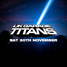 UK Garage Titans : UKG Indoor Warehouse Party at The Hangar 