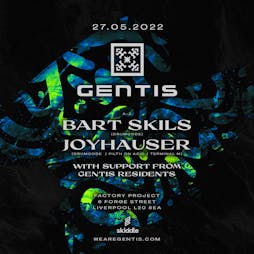 GENTIS presents: Joyhauser & Bart Skils Tickets | Factory Project Liverpool  | Fri 27th May 2022 Lineup