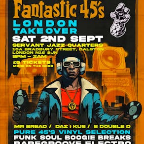 Fantastic 45s Presents the London Take Over