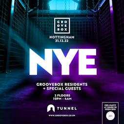 Groovebox NYE Tickets | Tunnel Nottingham Nottingham  | Sat 31st December 2022 Lineup