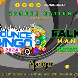 Zander Nation Bounce Bingo Tickets | Maniqui     Falkirk  | Sat 27th April 2024 Lineup