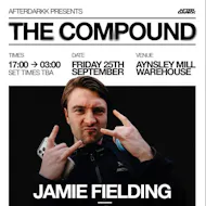 Afterdarkk Presents The Compound at Aynsley Mill
