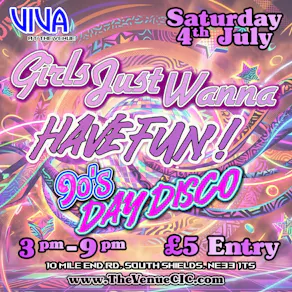 Viva - Girls Just Wanna Have Fun! Ultimate 90s Day Disco