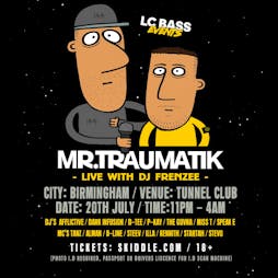 Mr Traumatik with DJ Frenzee Tickets | Tunnelclub Birmingham  | Sat 20th July 2024 Lineup