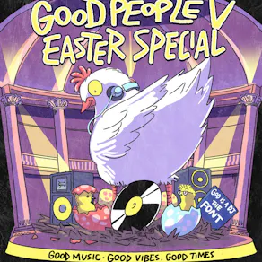Good People Vol. V: Easter Special