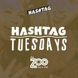Hashtag Tuesdays Zoo Bar Student Sessions Tickets | ZOO BAR London  | Tue 25th January 2022 Lineup