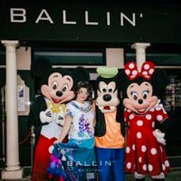 Disney Party - Sunday Family Funday Tickets | BALLIN' Maidstone Maidstone  | Sun 23rd July 2023 Lineup