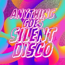 Anything Goes Silent Disco at The Brickyard