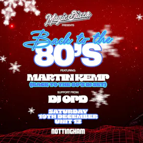Martin Kemp's Back To The 80's Xmas Party - Nottingham