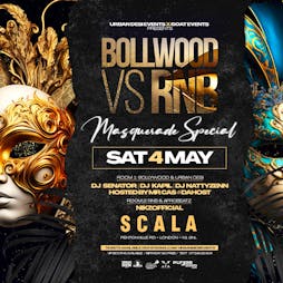 Bollywood V RnB Masquerade Special Tickets | The Scala  Kings Cross  | Sat 4th May 2024 Lineup