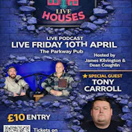 Round the Houses Live Podcast ft. Special Guest Tony Carroll at The Parkway Sports Bar, Lounge And Function Suite