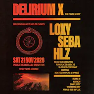 Delirium X: The Final Show w/ Loxy, Seba, HLZ + more at The Volks Nightclub