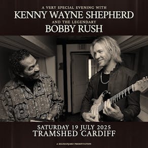 Kenny Wayne Shepherd & Bobby Rush