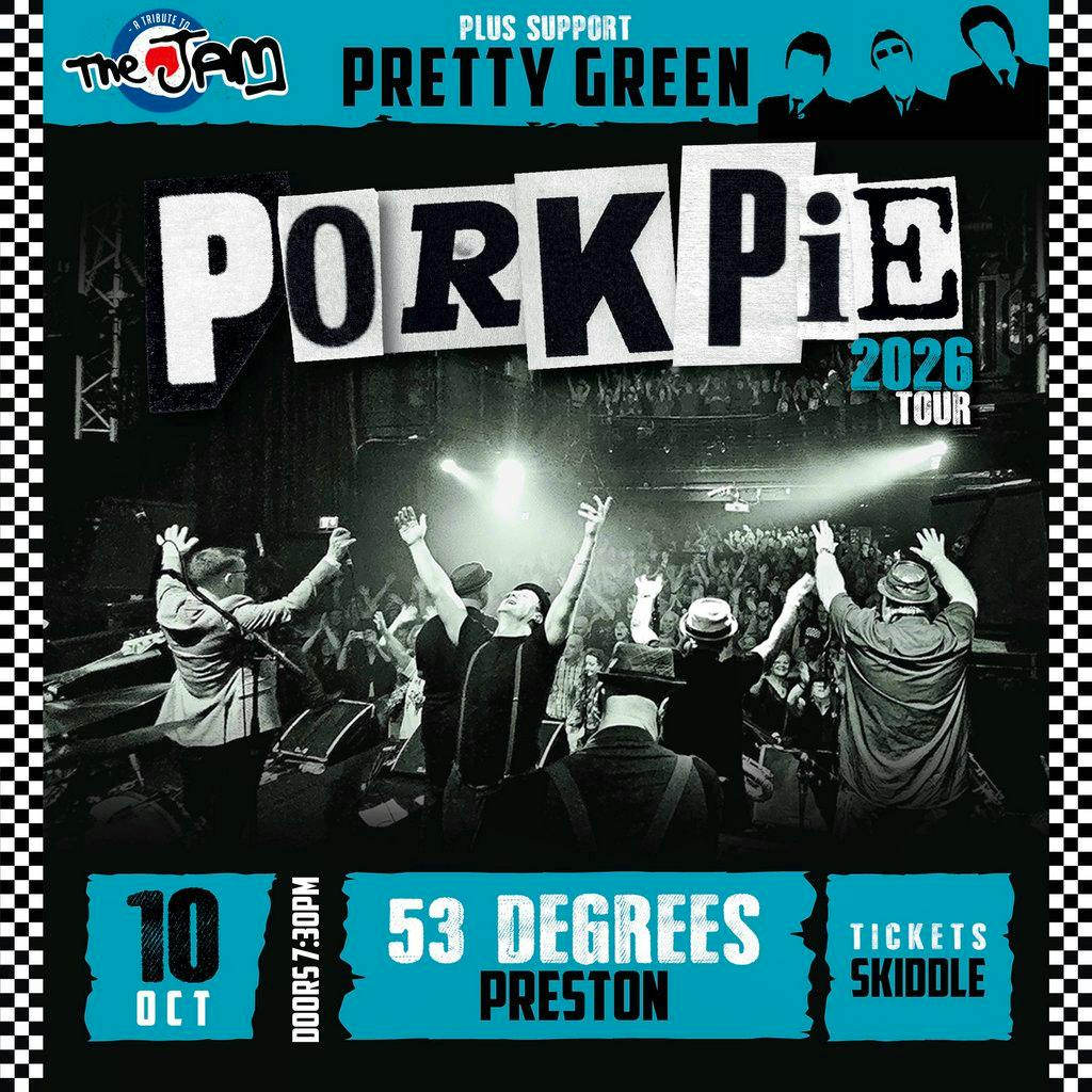 PorkPie Live plus Pretty Green (The Jam) at 53 Degrees, Preston at 53 Degrees