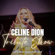 Declaration of Love The Ultimate Celine Dion Tribute Show at The Bentley