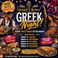 GREEK NIGHT| Live Bouzouki, Belly Dancer & 3-Course Greek Feast at The Queen's Royal