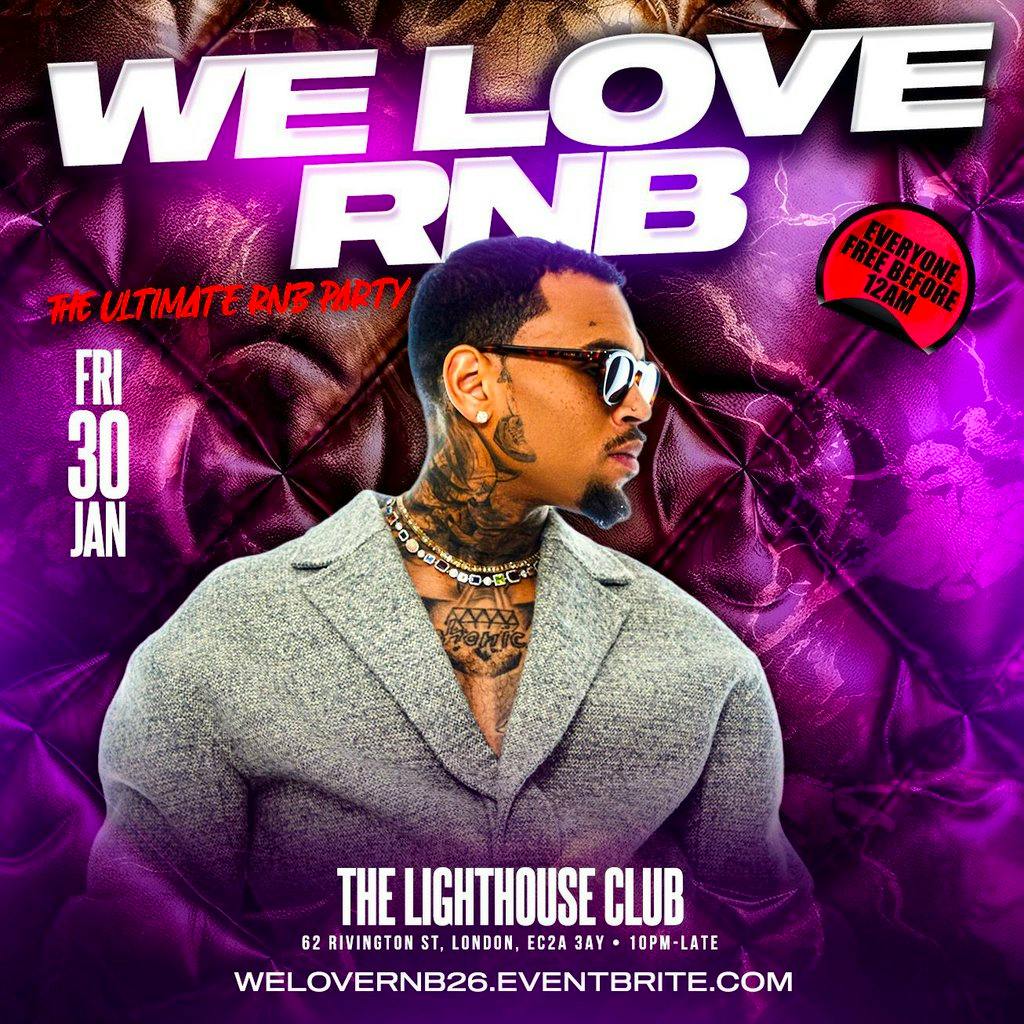 WE LOVE RNB - The Ultimate RNB Party - Everyone Free Before 12AM at The Lighthouse Bar And Club