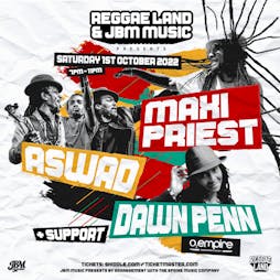Reggae Land & JBM Presents Maxi Priest, Aswad & Dawn Penn Tickets | O2 Shepherds Bush Empire London  | Sat 1st October 2022 Lineup
