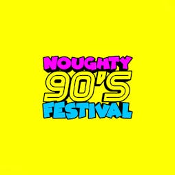 Noughty 90's Festival Hitchin 2023 Tickets | The Priory Hitchin  | Sat 1st July 2023 Lineup