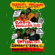 Roots Rebellion Meets Entebbe Soundsystem - The Sunday Special at BROOKHOUSE FC