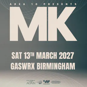 GASWRX Birmingham // Area 10 presents MK