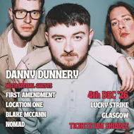 DANNY DUNNERY with special guests! at Lucky Strike Glasgow