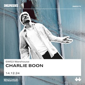 SWG3 Presents Charlie Boon