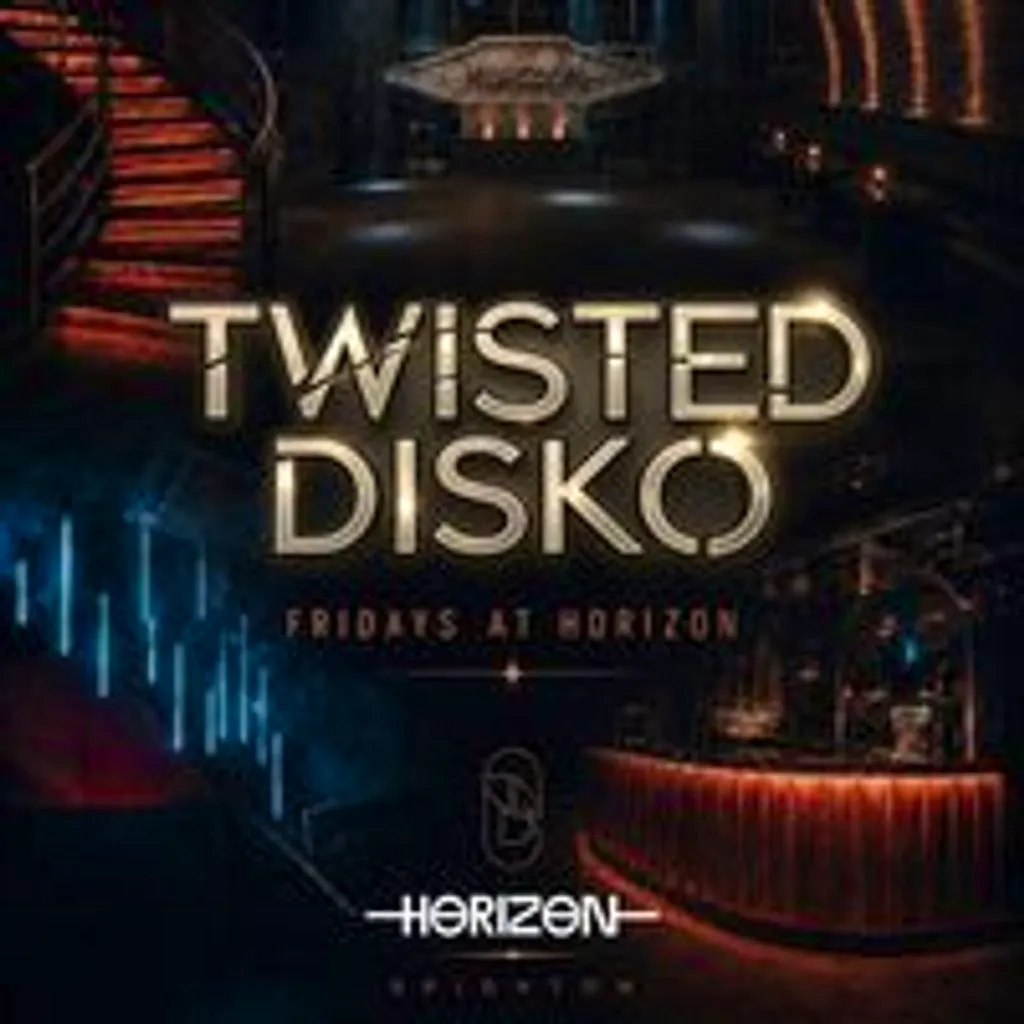 TWISTED DISKO  Fridays at Horizon at Horizon Club