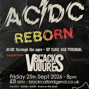 ACDC REBORN plus THE BLACK VULTURES at Black Cat, Bridgend