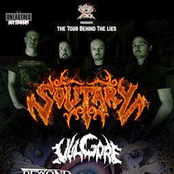 Venue: Unearthed Nottingham Presents: Solitary x Vulgore  | The Angel Microbrewery The Chapel Nottingham  | Sat 18th June 2022