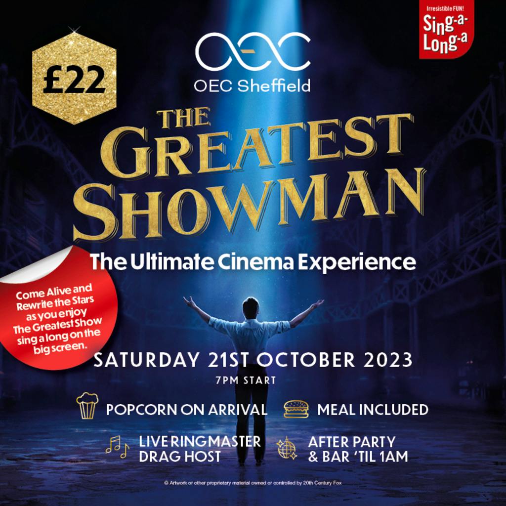 The Greatest Showman Singalong The OEC Sheffield Sat 21st October