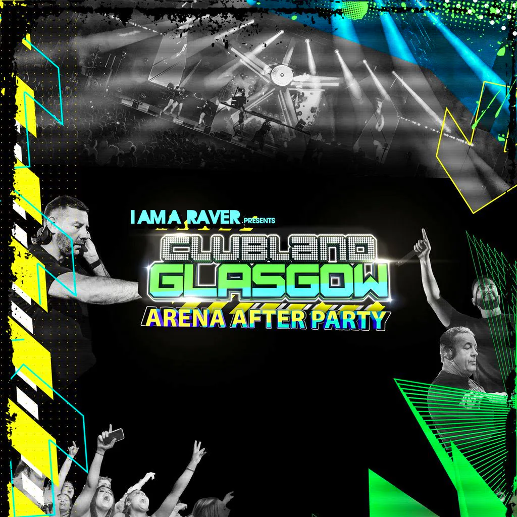 I Am A Raver presents The official Clubland Arena After Party at The Classic Grand