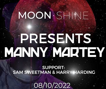 MoonShine Presents: Manny Marty