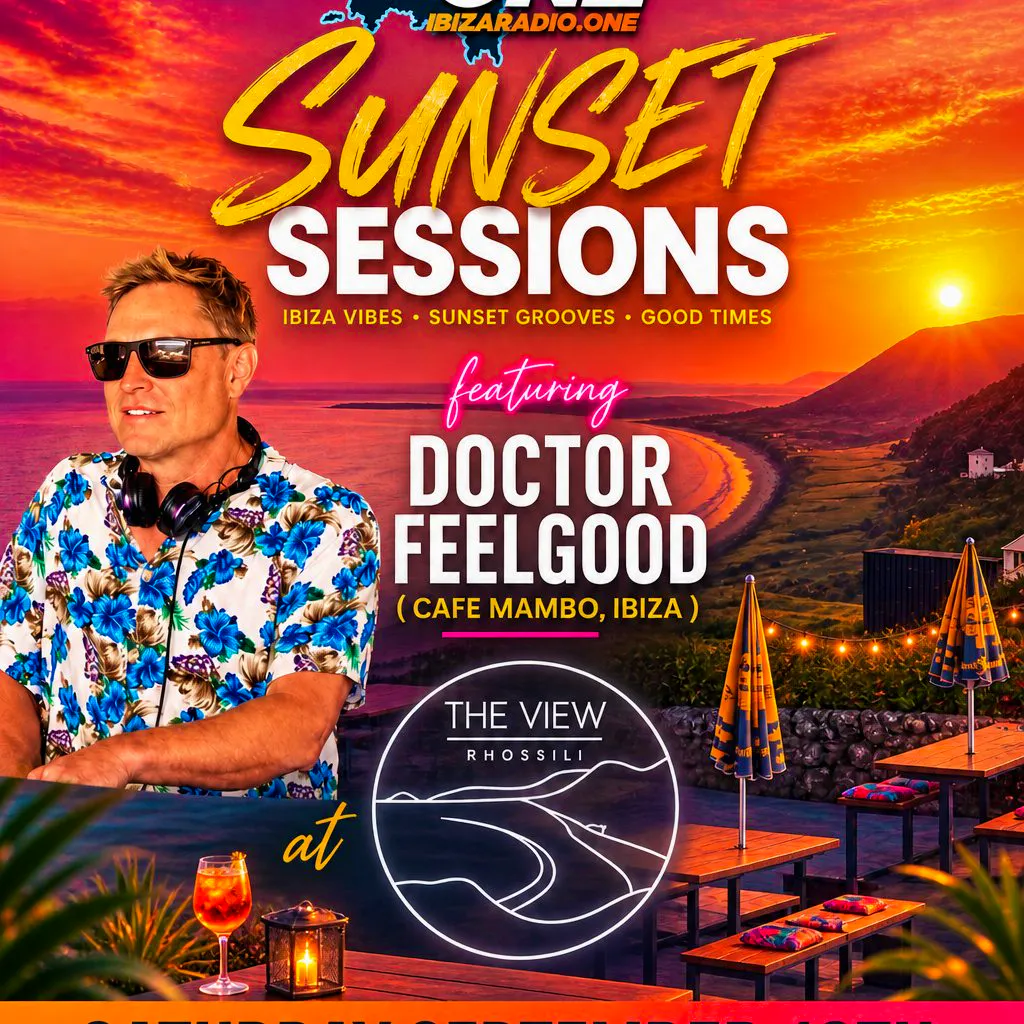 Ibiza Radio 1 Sunset Sessions ft Doctor Feelgood (Mambo Ibiza) at The View Rhossili