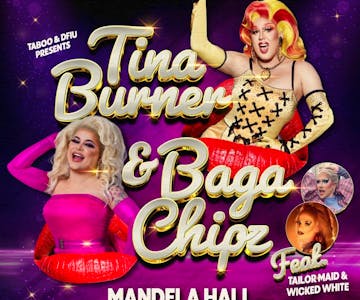 BAGA CHIPZ & TINA BURNER - Belfast