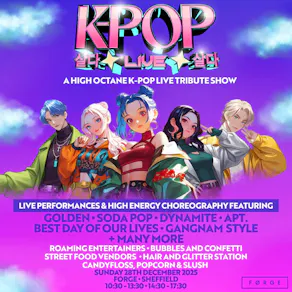 K-POP Live | FORGE, Sheffield | SOLD OUT!!!