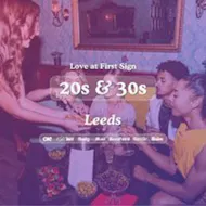 20s & 30s Singles Night at Alchemist Leeds| Love at First Sign at Alchemist Leeds
