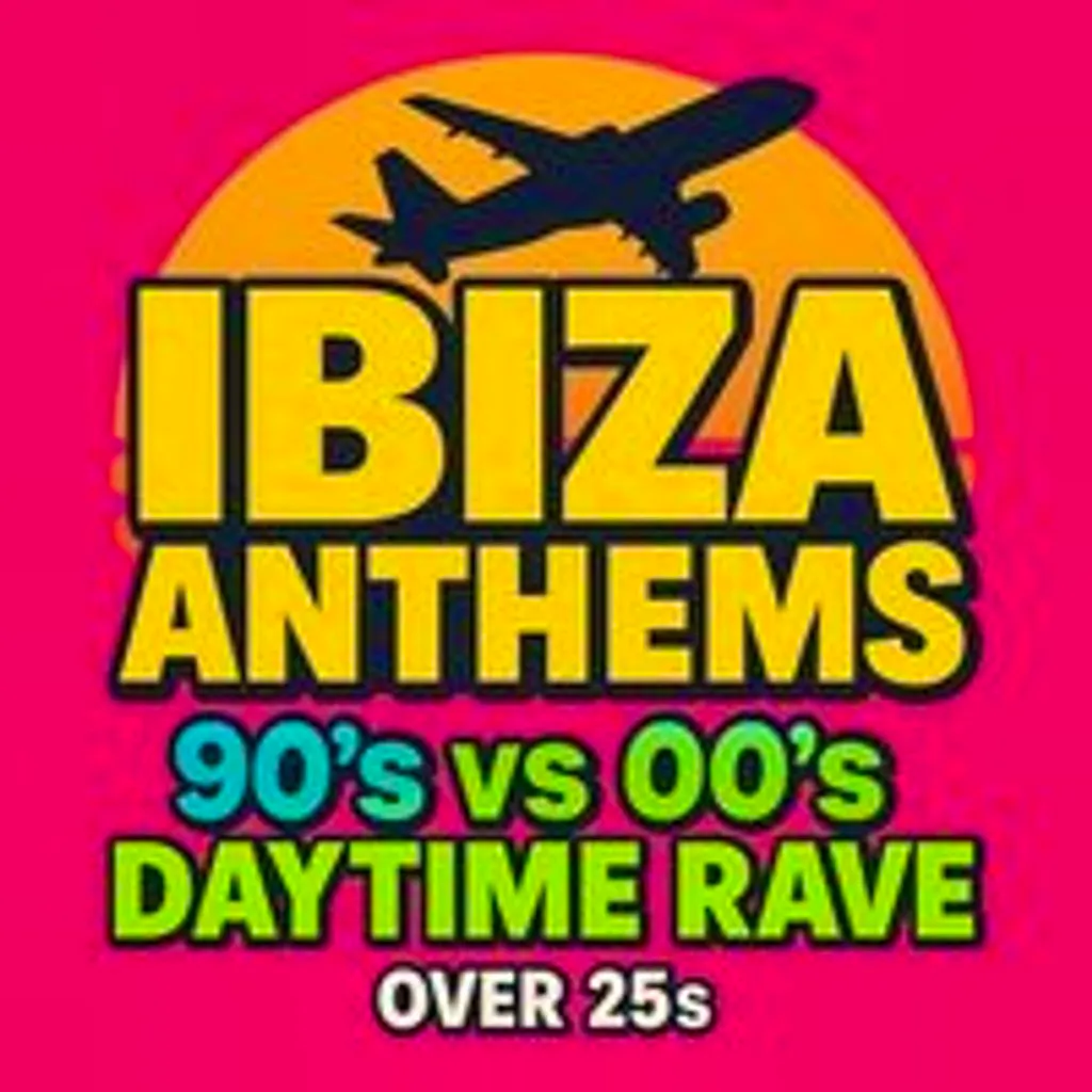 Ibiza Anthems - 90's vs 00's - Cheltenham at Cheltenham: Under The Prom