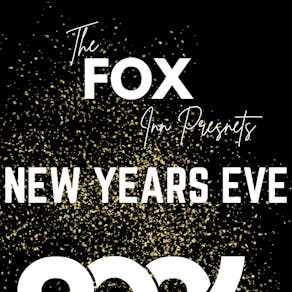 The Fox Inn Presents... New Years Eve