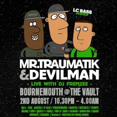 Mr Traumatik & Devilman with DJ Frenzee at The Vault Bournemouth